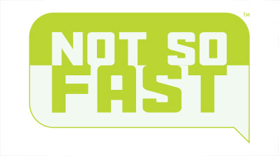 Not So Fast Logo